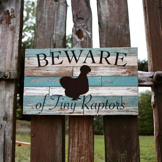 Beware Of Tiny Raptors Blue Silkie Chicken Sign - The Renmy Store Homewares & Gifts 