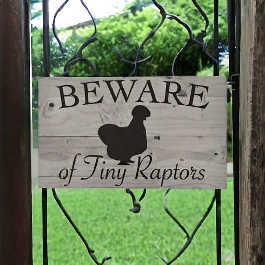 Beware Of Tiny Raptors Silkie Chicken Sign - The Renmy Store Homewares & Gifts 