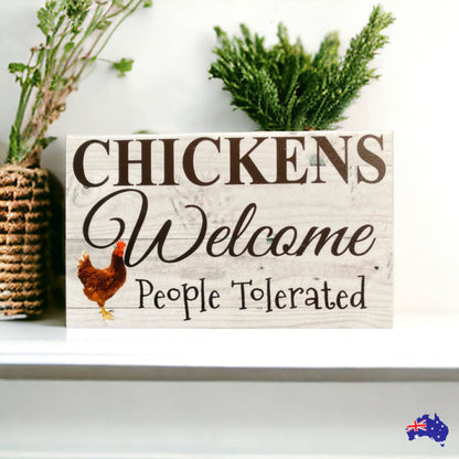 Chickens Welcome People Tolerated Funny Sign - The Renmy Store Homewares & Gifts 