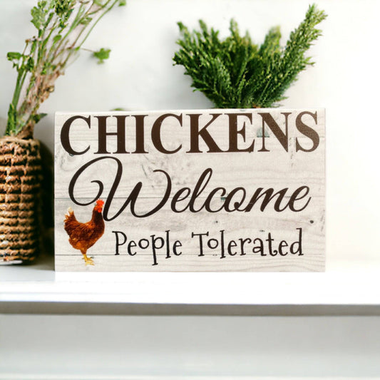 Chickens Welcome People Tolerated Funny Sign - The Renmy Store Homewares & Gifts 