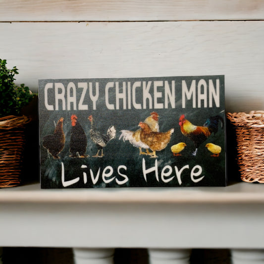 Crazy Chicken Man Lives Here Sign - The Renmy Store Homewares & Gifts 