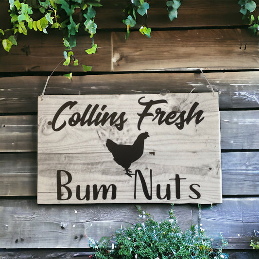 Fresh Bum Nuts Egg Custom Personalised Chicken Sign