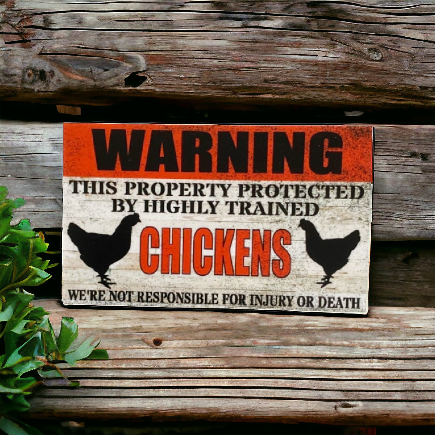 Warning Property Protected By Highly Trained Chickens Sign