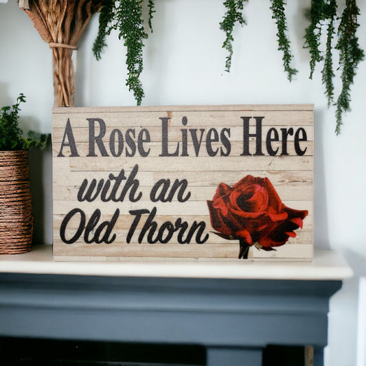 Rose Lives Here With Old Thorn Garden Funny Sign - The Renmy Store Homewares & Gifts 