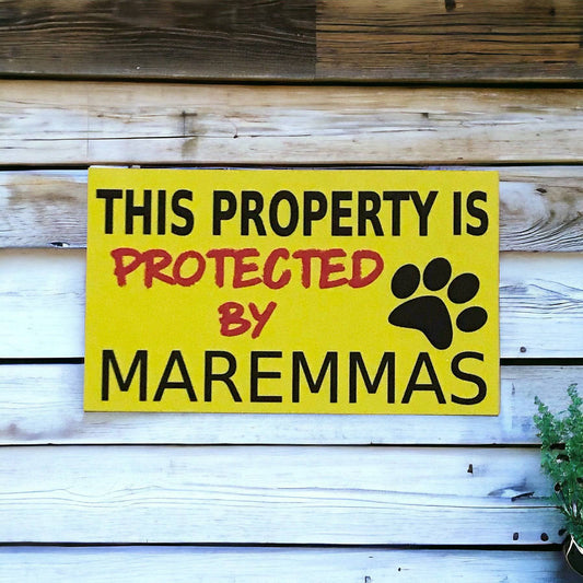 Property Protected By Maremmas Dog Sign - The Renmy Store Homewares & Gifts 