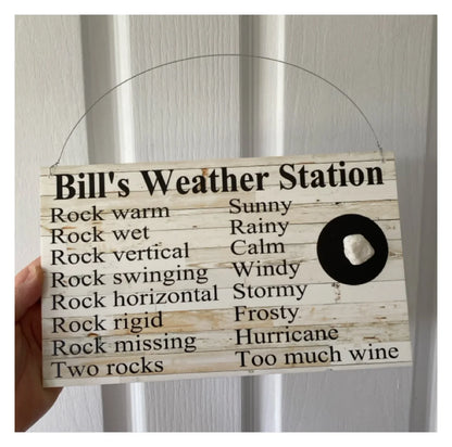 Weather Station Funny Rock Custom Personalised Fun Sign