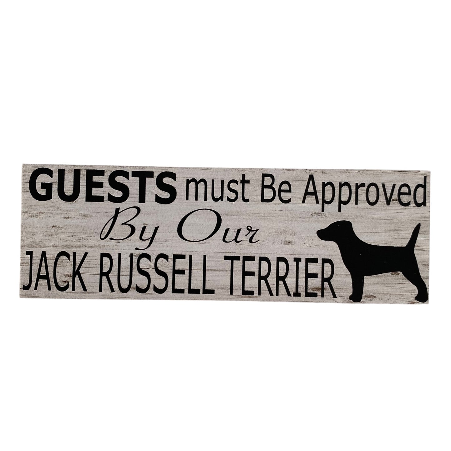Jack Russell Terrier Sign Guests Must Be Approved Timber Look Aussie Made