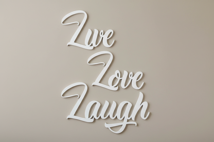Live Love Laugh Sign - Acrylic Wall Art - Australian Made