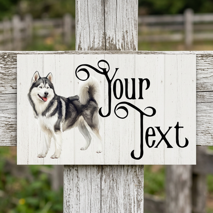 Alaskan Malamute Your Text plaque on a country fence