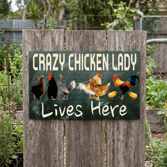 Crazy Chicken Lady sign on a country garden gate