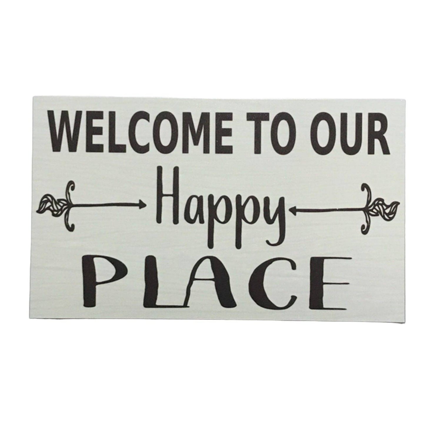 Welcome To Our Happy Place Sign - The Renmy Store Homewares & Gifts 