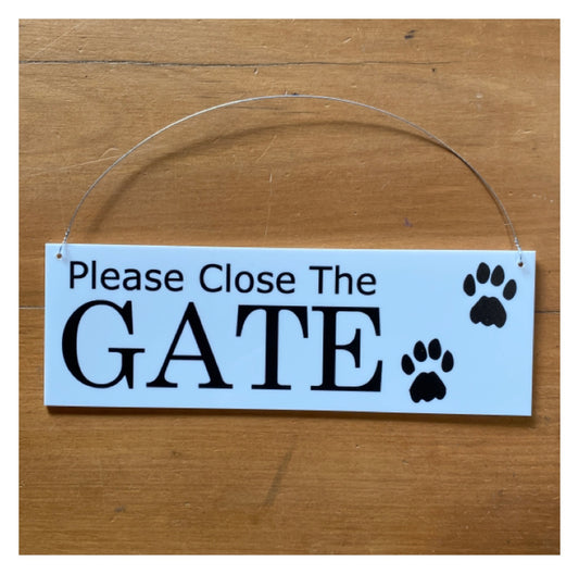 Keep The Gate Closed Dog White Sign
