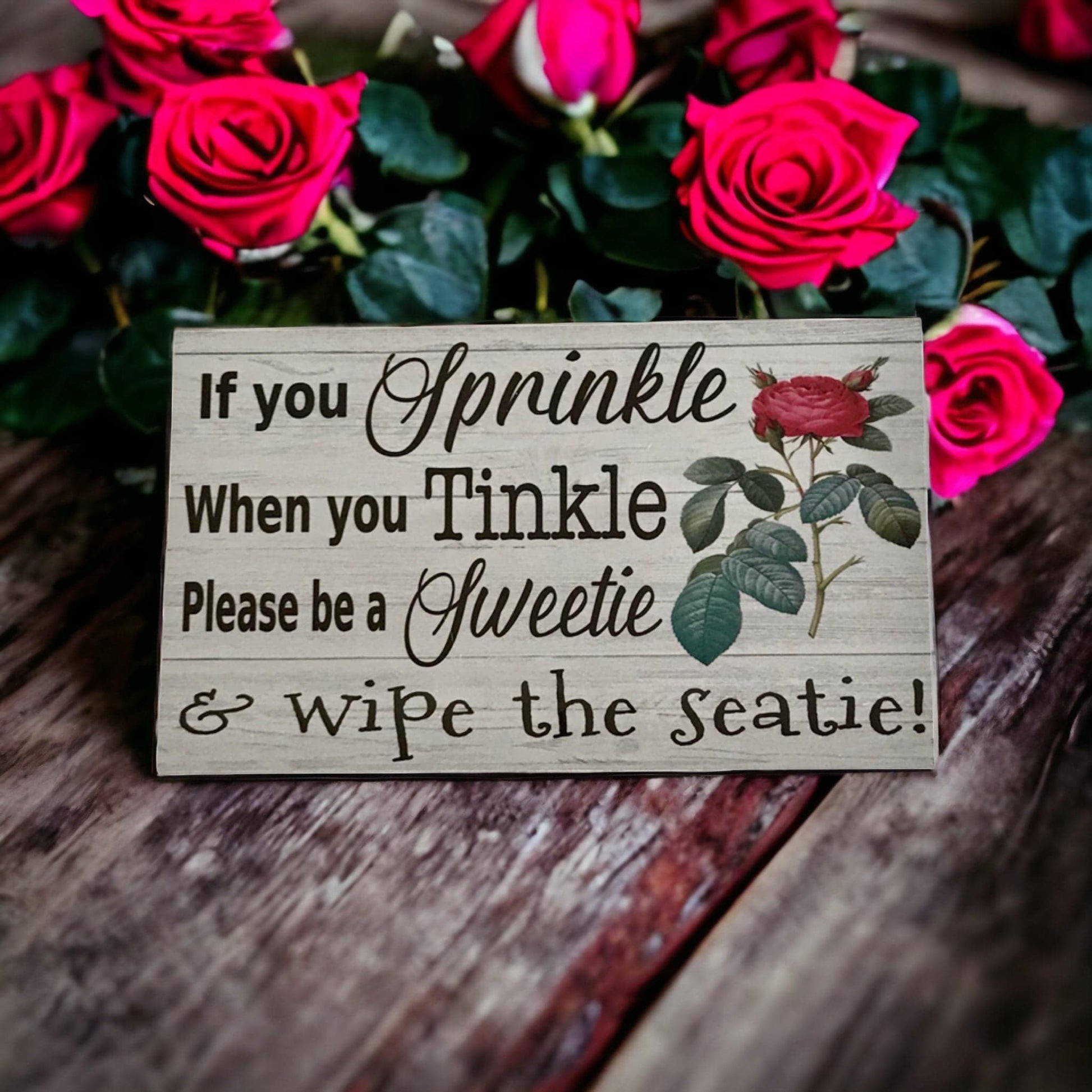 Toilet Sprinkle Tinkle Sweetie Rose Sign - The Renmy Store Homewares & Gifts 