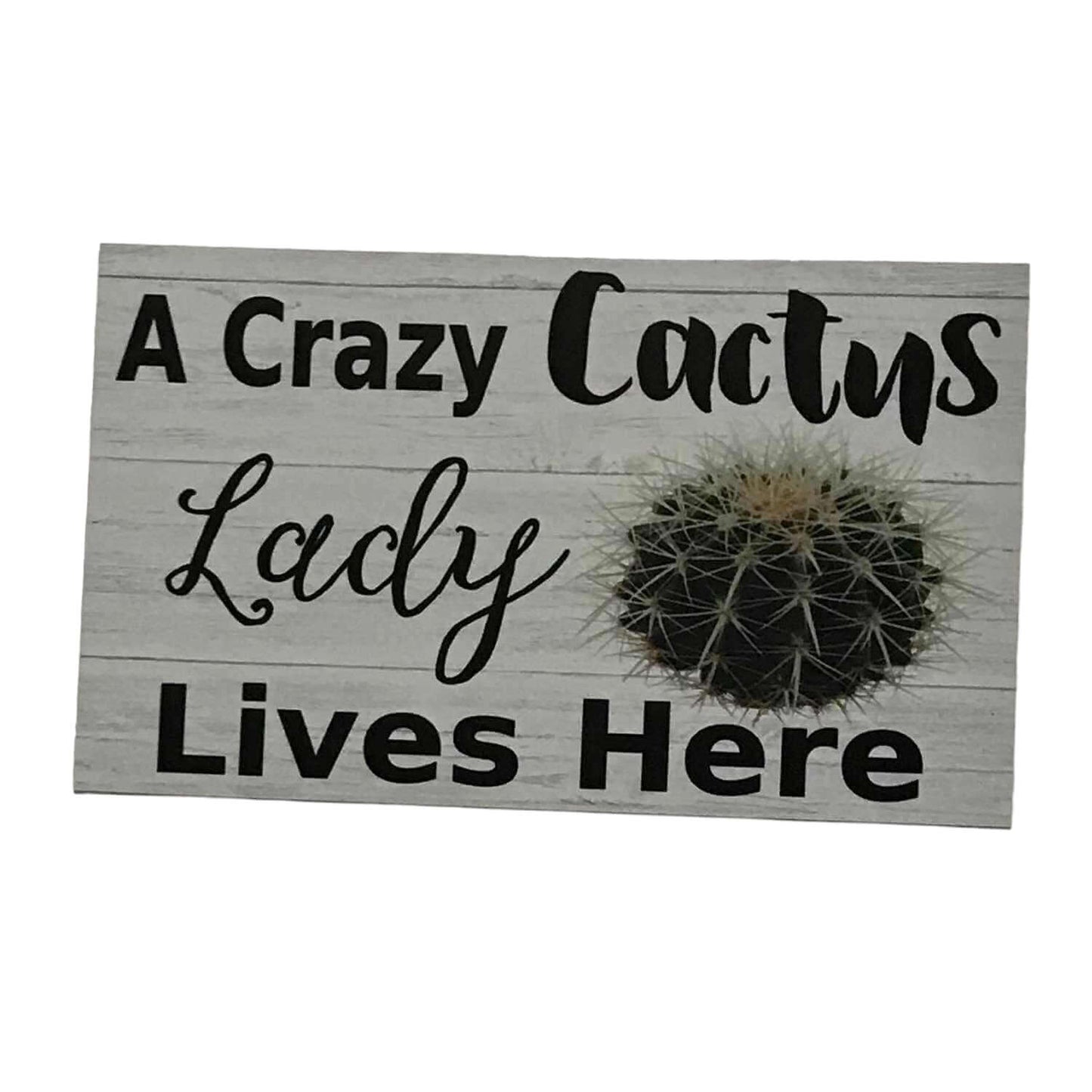 Crazy Cactus Lady Lives Here Sign - The Renmy Store Homewares & Gifts 