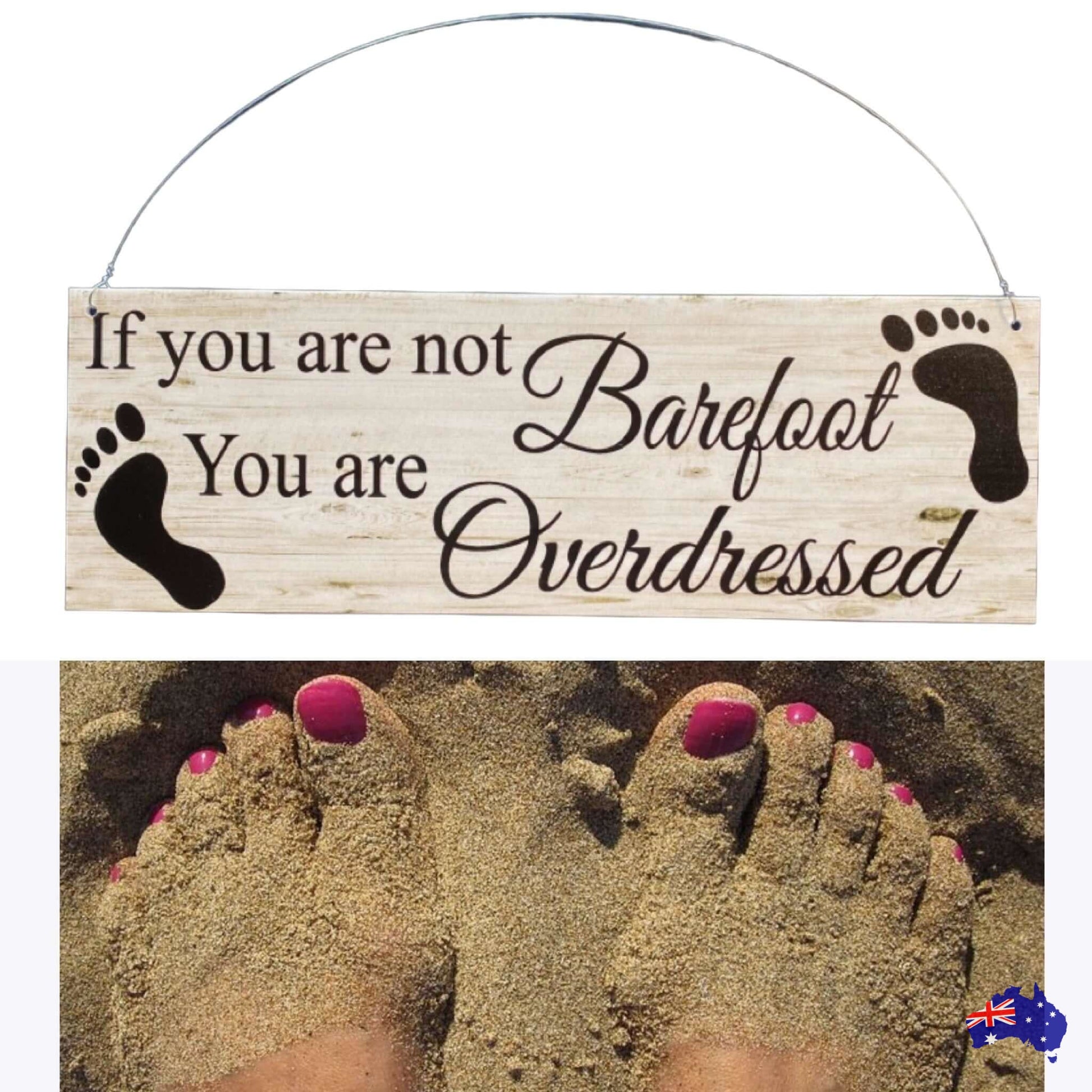 Barefoot Overdressed Earthing Earth No Shoes Sign - The Renmy Store Homewares & Gifts 