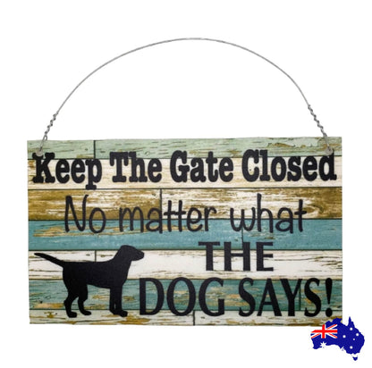 Keep The Gate Closed Blue Dog or Dogs Sign - The Renmy Store Homewares & Gifts 