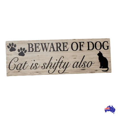 Beware Of Dog Dogs Cat Cats Is Shifty Also Sign - The Renmy Store Homewares & Gifts 