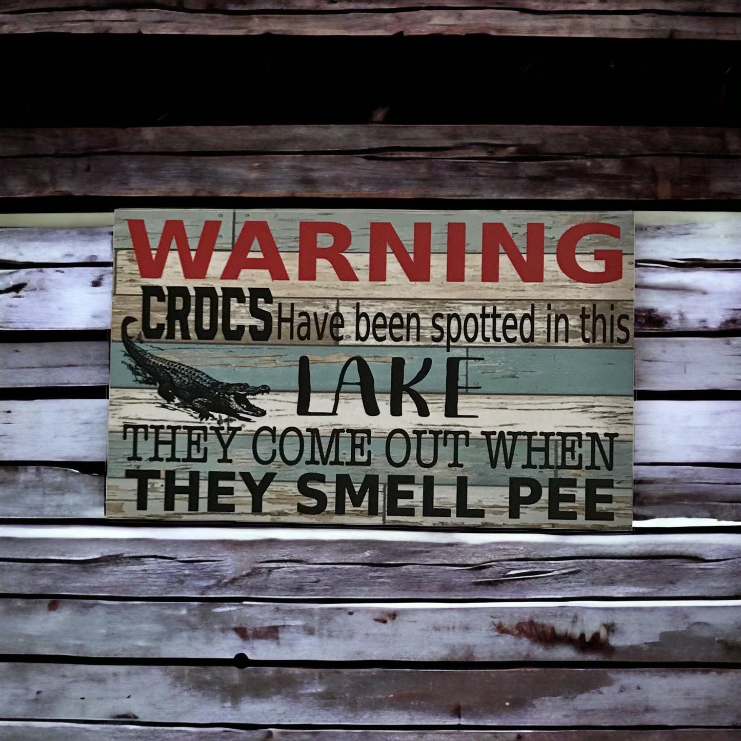 Warning Crocs Crocodile Have Been Spotted Lake Sign - The Renmy Store Homewares & Gifts 