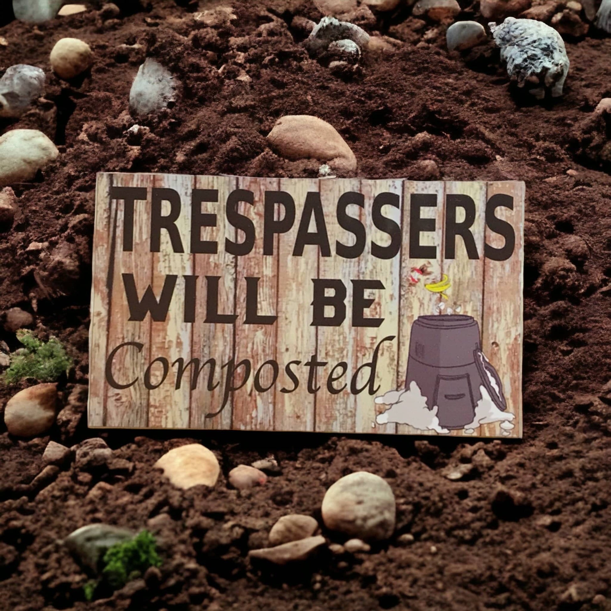 Trespassers Will Be Composted Garden Sign - The Renmy Store Homewares & Gifts 