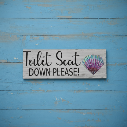 Toilet Seat Down Please Shell Sign | Timber Look Aussie Made