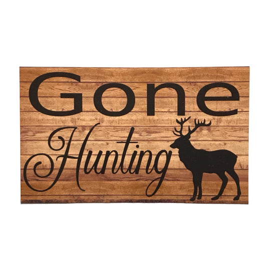 Gone Hunting Deer Stag Sign