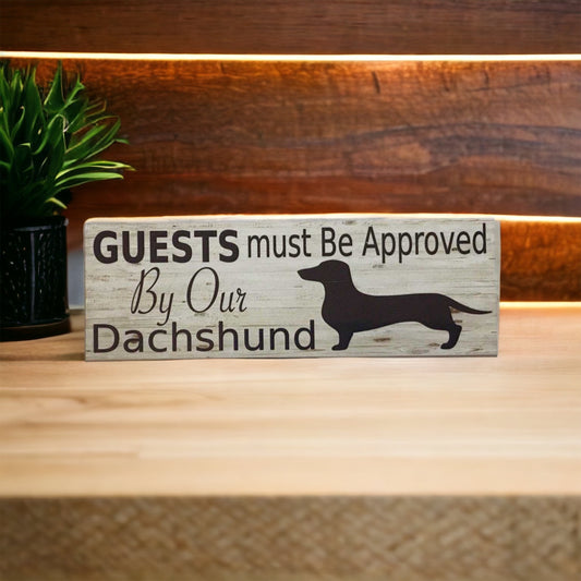 Dachshund Dog Guests Must Be Approved Sign - The Renmy Store Homewares & Gifts 