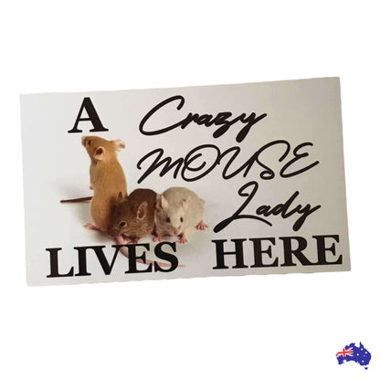 Crazy Mouse Lady Lives Here Sign - The Renmy Store Homewares & Gifts 