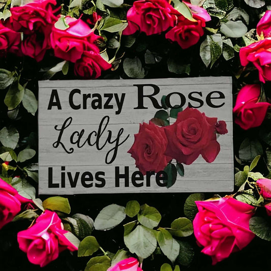 Crazy Rose Lady Lives Here Sign