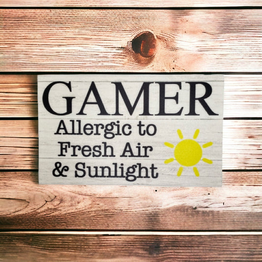 Gamer Allergic Fresh Air and Sunlight Funny Sign - The Renmy Store Homewares & Gifts 