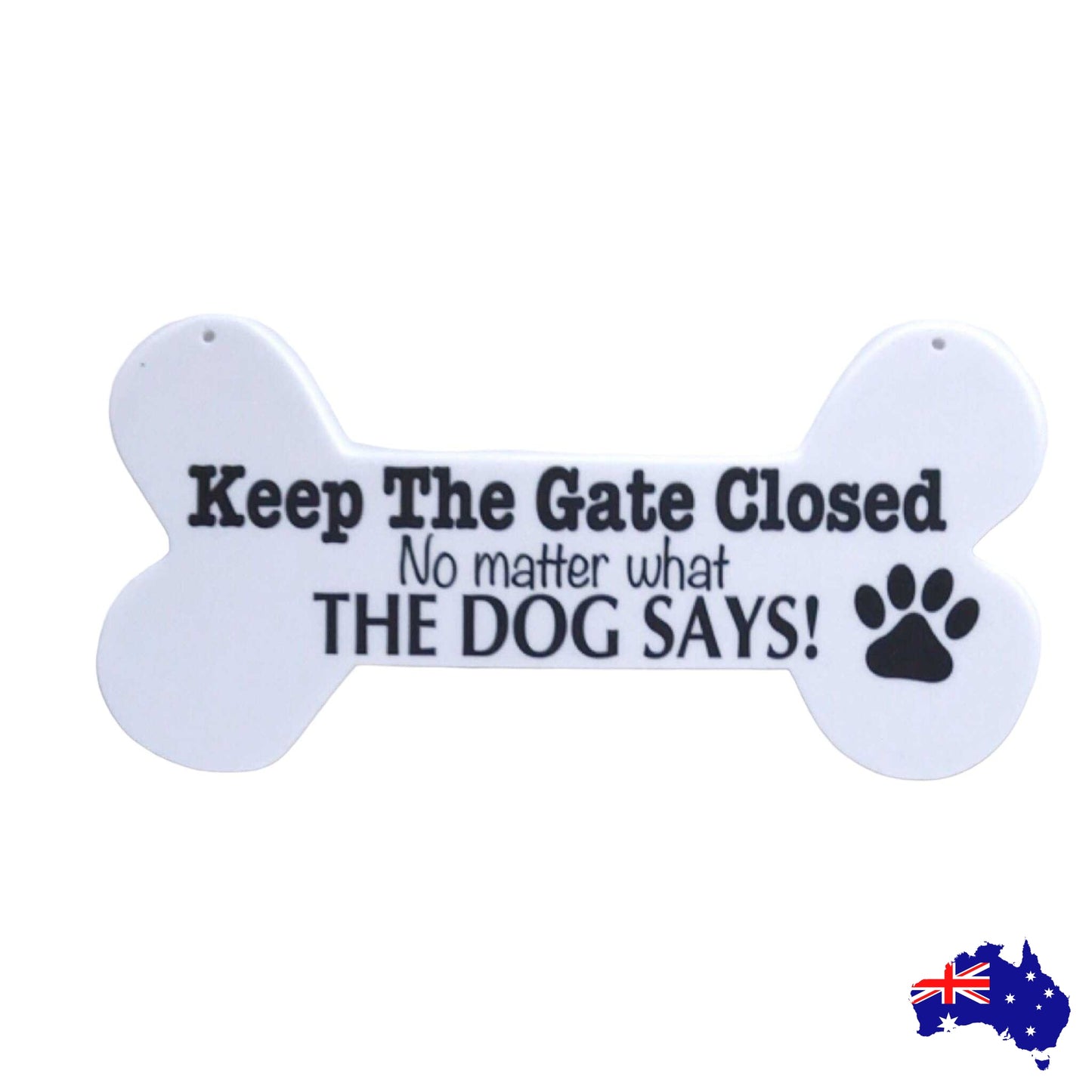 Keep The Gate Closed Dogs Or Dog Sign White Bone - The Renmy Store Homewares & Gifts 