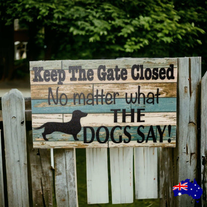 Keep The Gate Closed Dog Or Dogs Blue Dachshund Sign - The Renmy Store Homewares & Gifts 