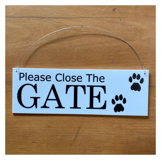 Keep The Gate Closed Dog White Sign - The Renmy Store Homewares & Gifts 