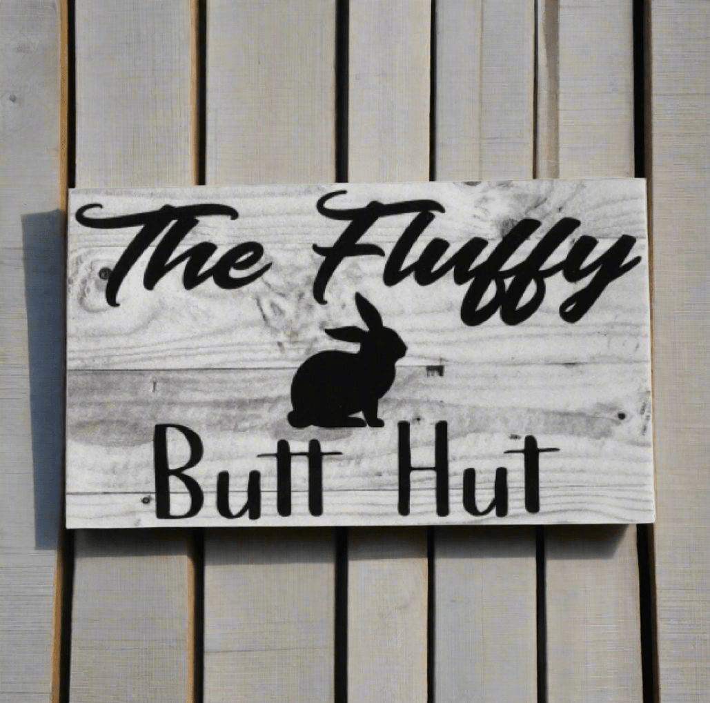 The Fluffy Butt Hut Rabbit Sign - The Renmy Store Homewares & Gifts 