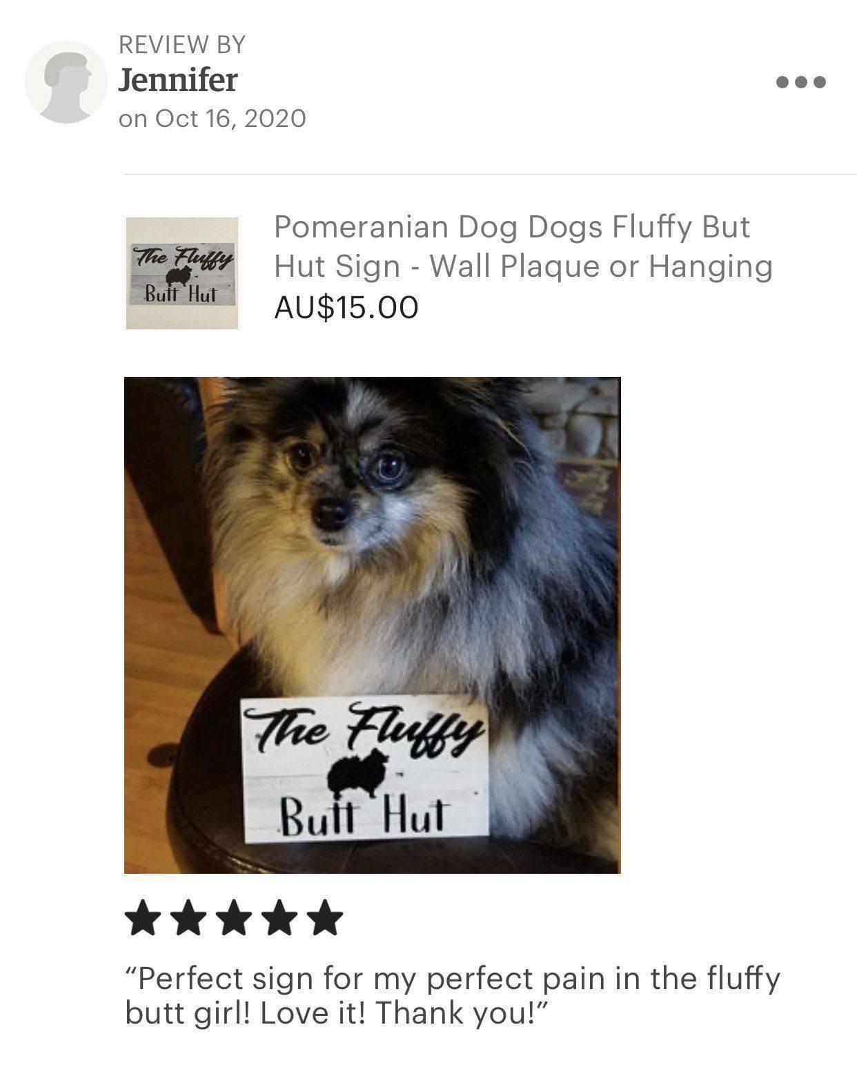 Pomeranian Dog Fluffy Butt Hut Sign - The Renmy Store Homewares & Gifts 