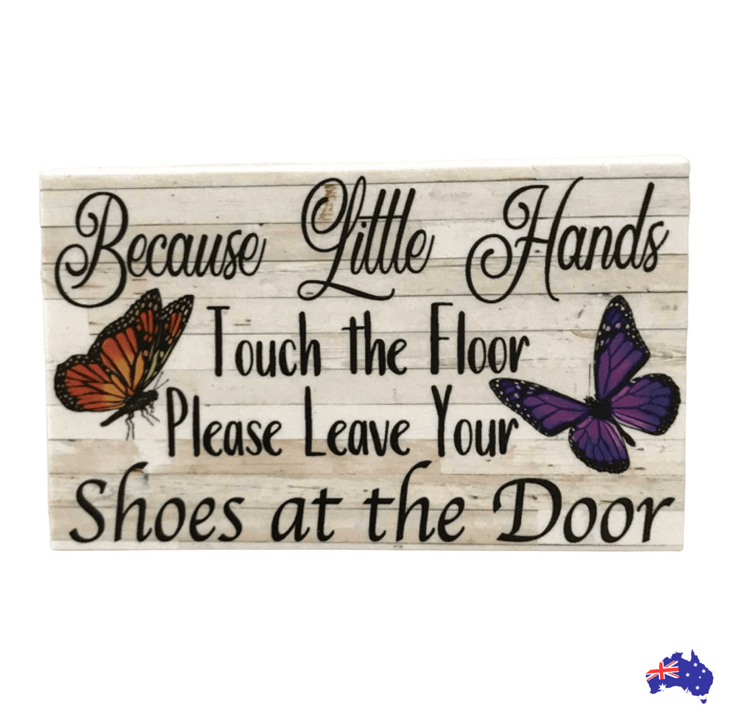 Because Little Hands Touch Floor Butterfly Baby Sign - The Renmy Store Homewares & Gifts 