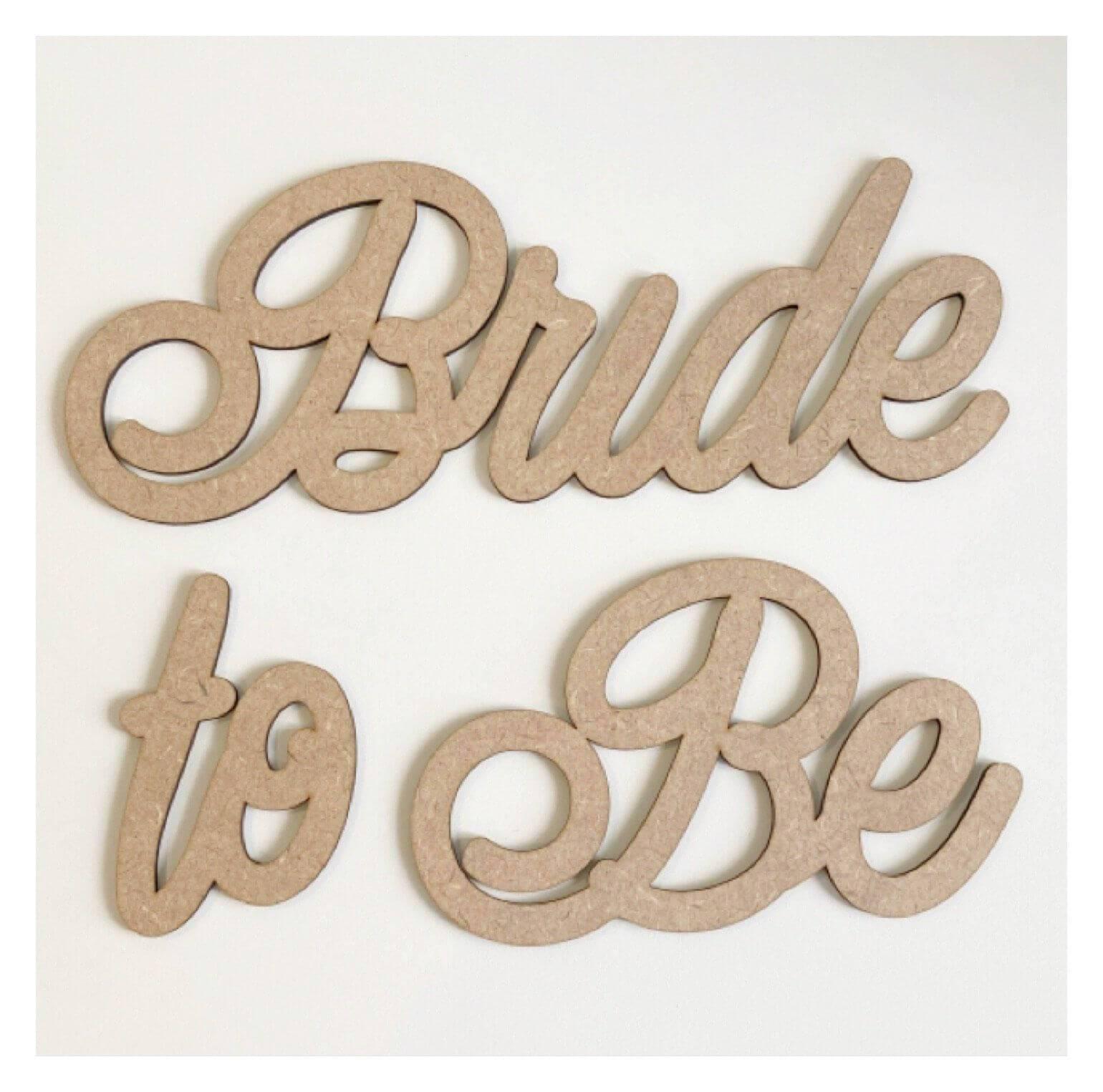 Bride To Be Wedding Word Sign MDF DIY Wooden - The Renmy Store Homewares & Gifts 