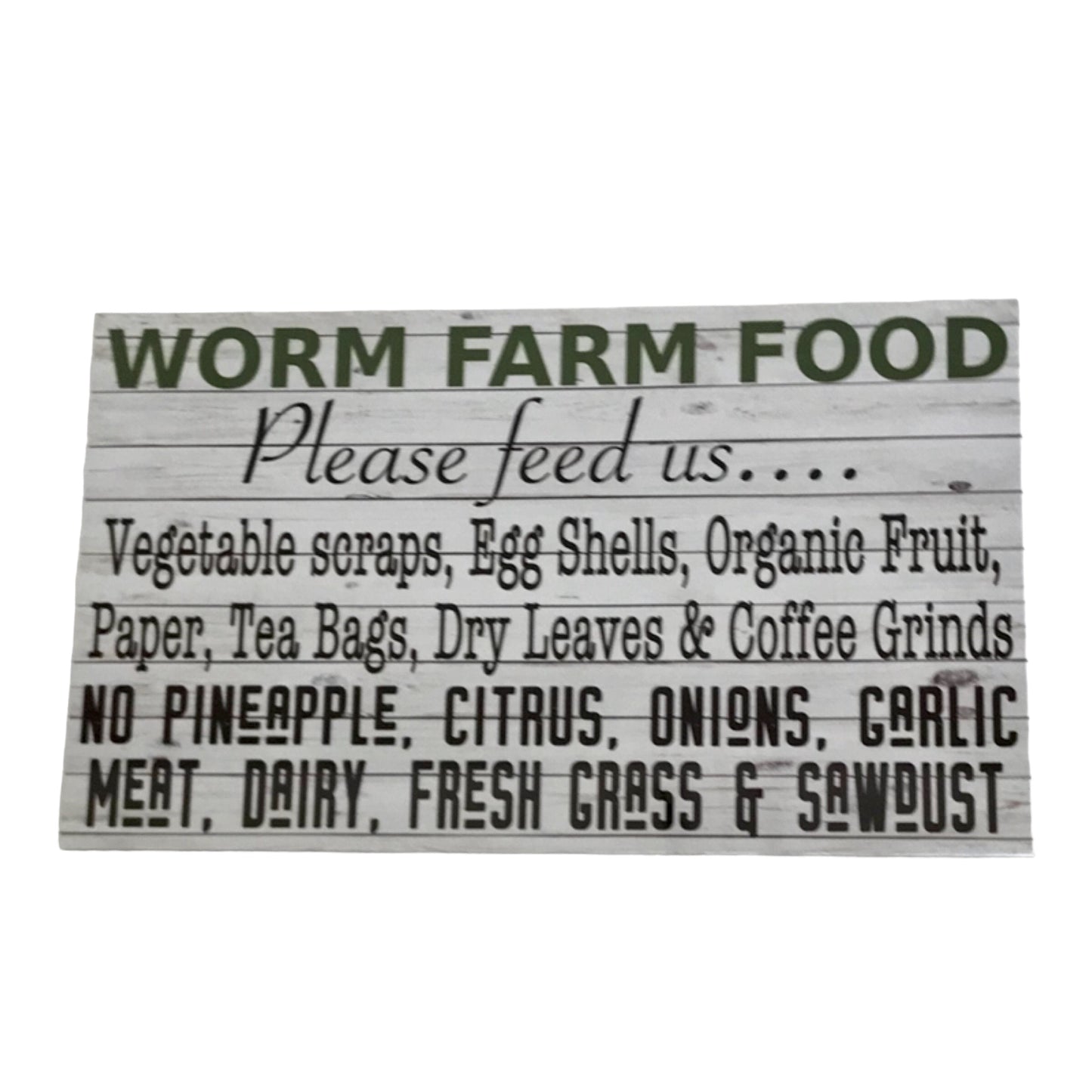 Worm Farm Feed Us Ok Foods Sign - The Renmy Store Homewares & Gifts 