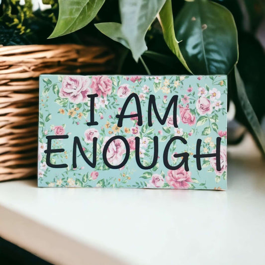 Affirmation Quote I Am Enough Floral Sign - The Renmy Store Homewares & Gifts 