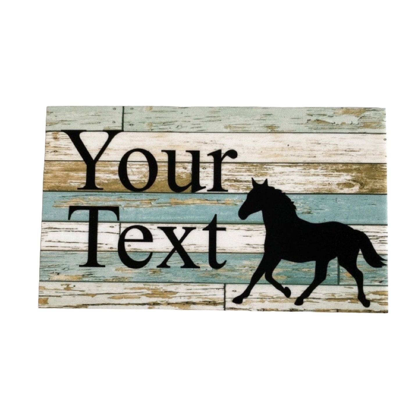 Horse Your Text Custom Wording Sign