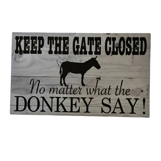 Keep Gate Closed Donkey Sign