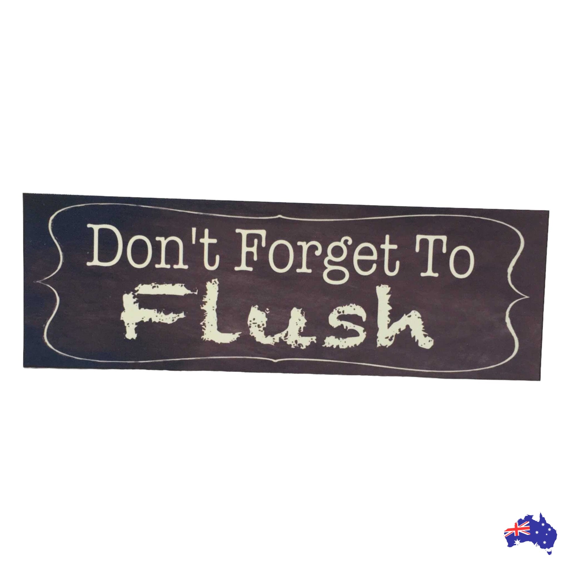 Don’t Forget To Flush Toilet Retro Sign - The Renmy Store Homewares & Gifts 