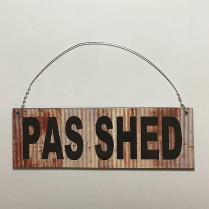 Pas Shed Rusty Style Sign - The Renmy Store Homewares & Gifts 