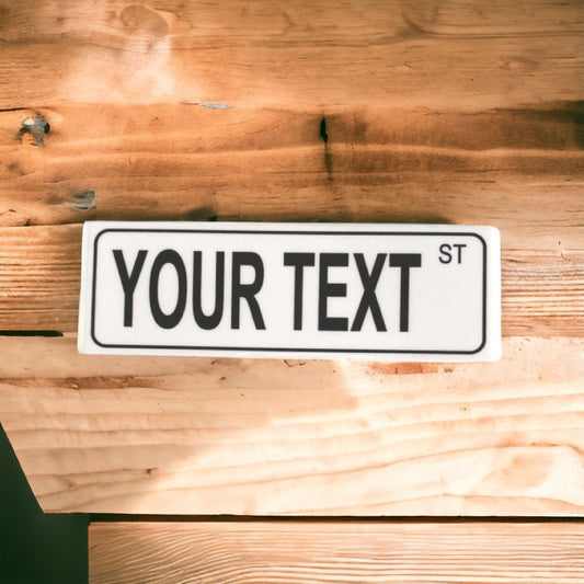 Custom Personalised Street Your Text White Sign