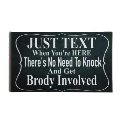 Just Text When You’re Here Dog Custom Personalised Sign - The Renmy Store Homewares & Gifts 