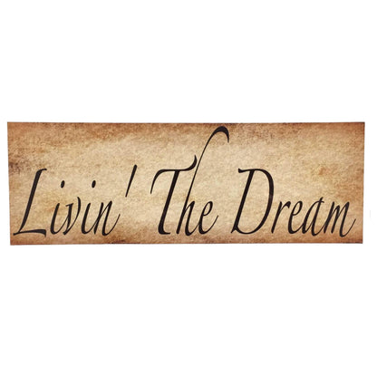 Livin The Dream Rustic Vintage Style Sign - The Renmy Store Homewares & Gifts 