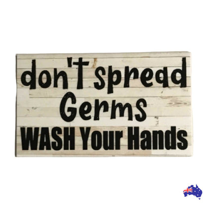 Don't Spread Germs Wash Your Hands Sign - The Renmy Store Homewares & Gifts 