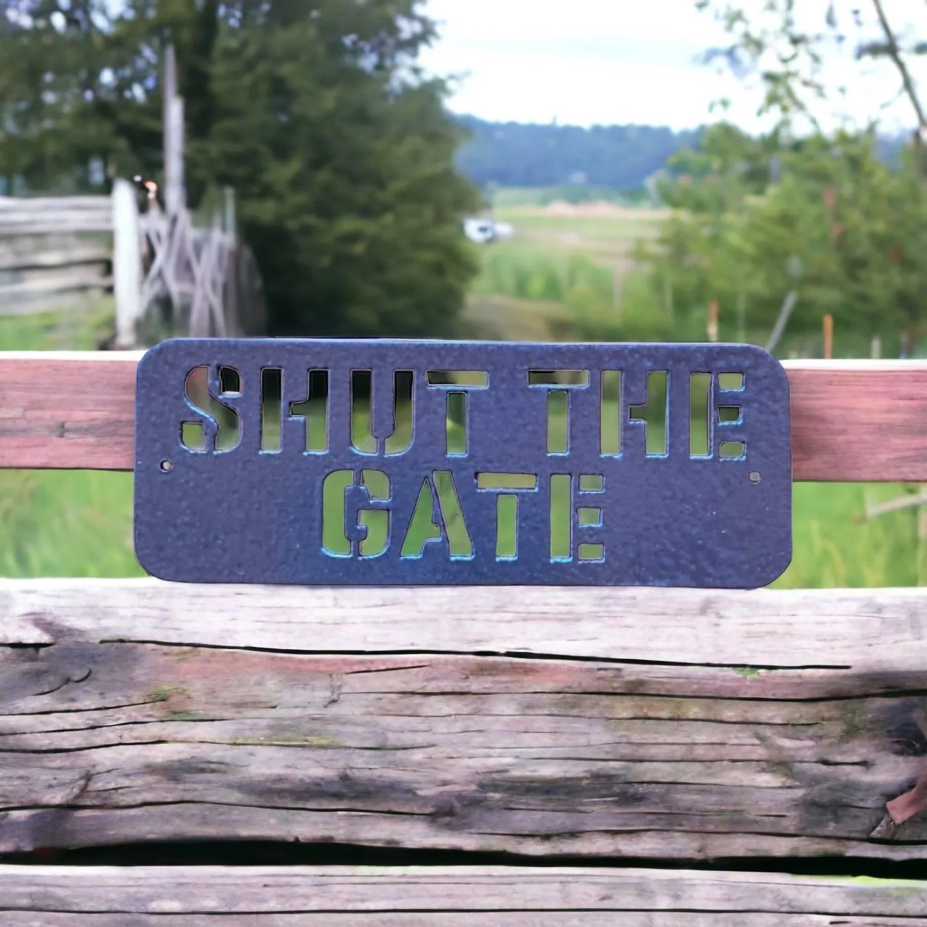 Shut The Gate Steel Metal Painted Sign - The Renmy Store Homewares & Gifts 