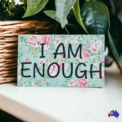 Affirmation Quote I Am Enough Floral Sign - The Renmy Store Homewares & Gifts 