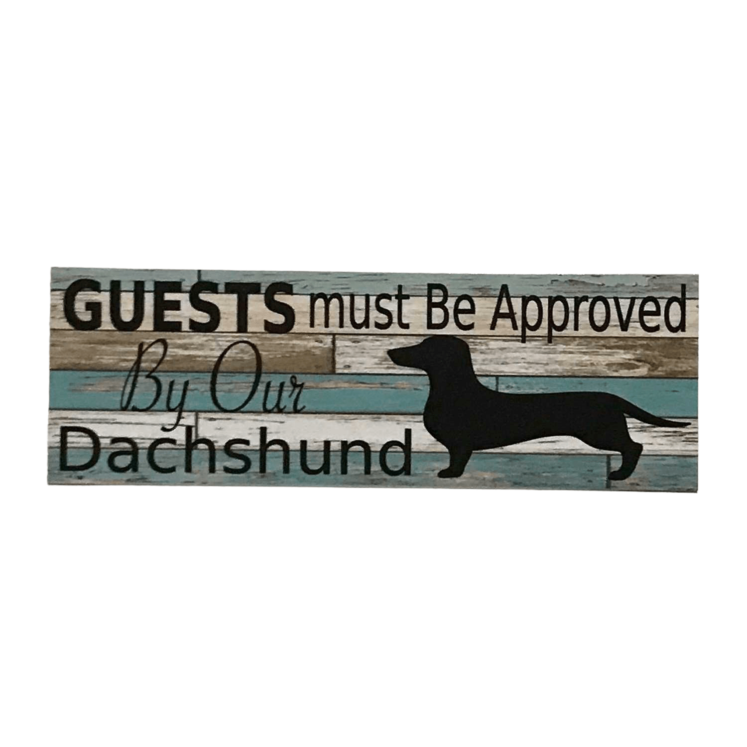 Dachshund Dog Guests Must Be Approved Blue Sign - The Renmy Store Homewares & Gifts 