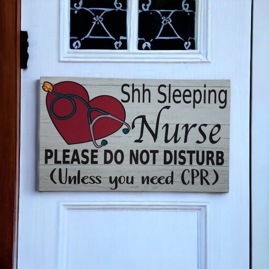 Nurse Sleeping Please Do Not Disturb Unless You Need CPR Sign - The Renmy Store Homewares & Gifts 